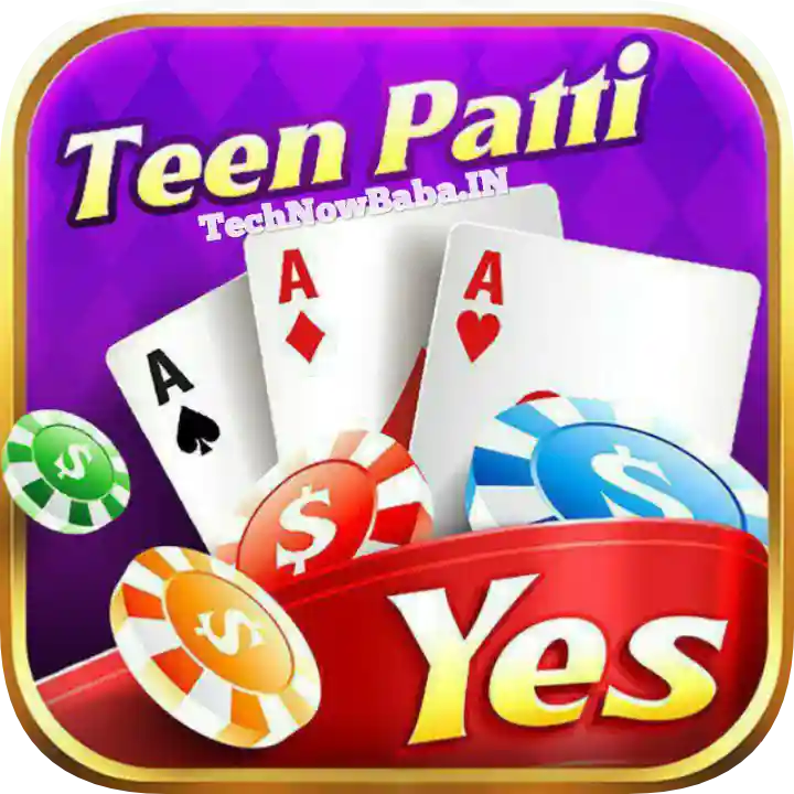 Teen Patti yes Apk Download - TechNowBaba